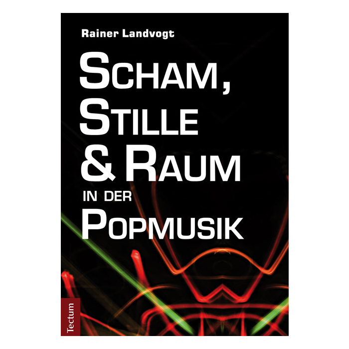 Scham, Stille und Raum in der Popmusik Scham, Stille und Raum in der Popmusik