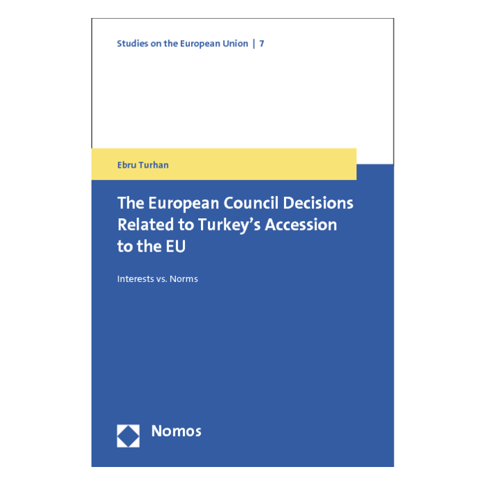 The European Council Decisions Related to Turkey's Accession to the EU The European Council Decisions Related to Turkey's Accession to the EU