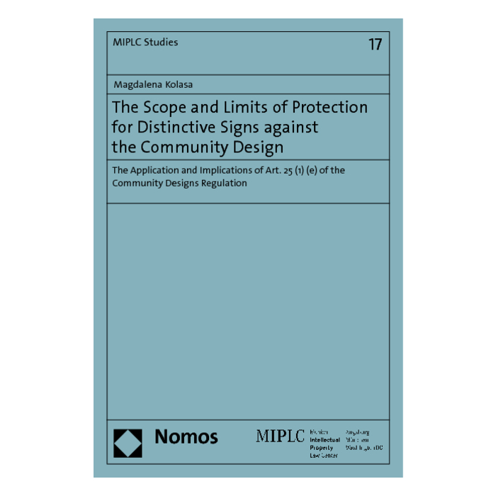 The Scope and Limits of Protection for Distinctive Signs against the Community Design The Scope and Limits of Protection for Distinctive Signs against the Community Design