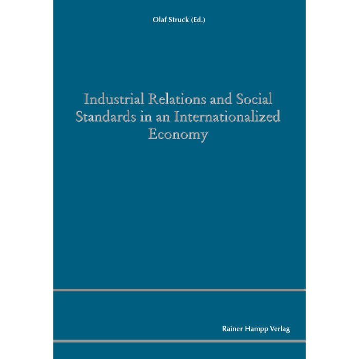 Industrial Relations and Social Standards in an Internationalized Economy Industrial Relations and Social Standards in an Internationalized Economy
