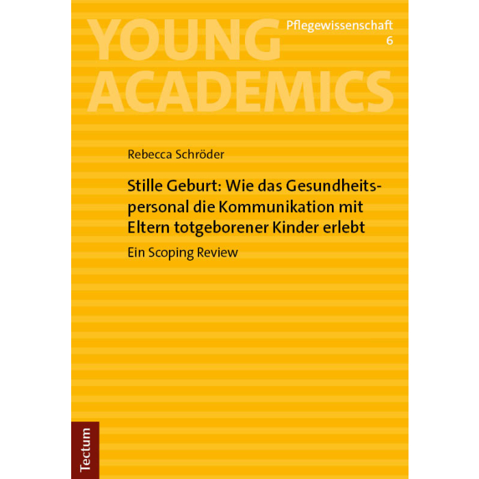 Stille Geburt: Wie das Gesundheitspersonal die Kommunikation mit Eltern totgeborener Kinder erlebt Stille Geburt: Wie das Gesundheitspersonal die Kommunikation mit Eltern totgeborener Kinder erlebt