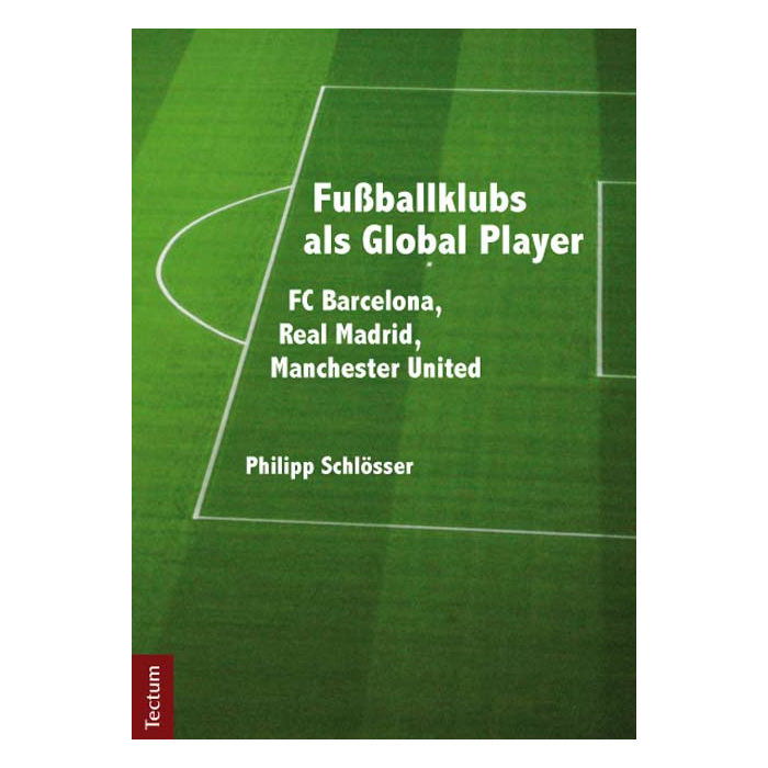 Fußballklubs als Global Player Fußballklubs als Global Player