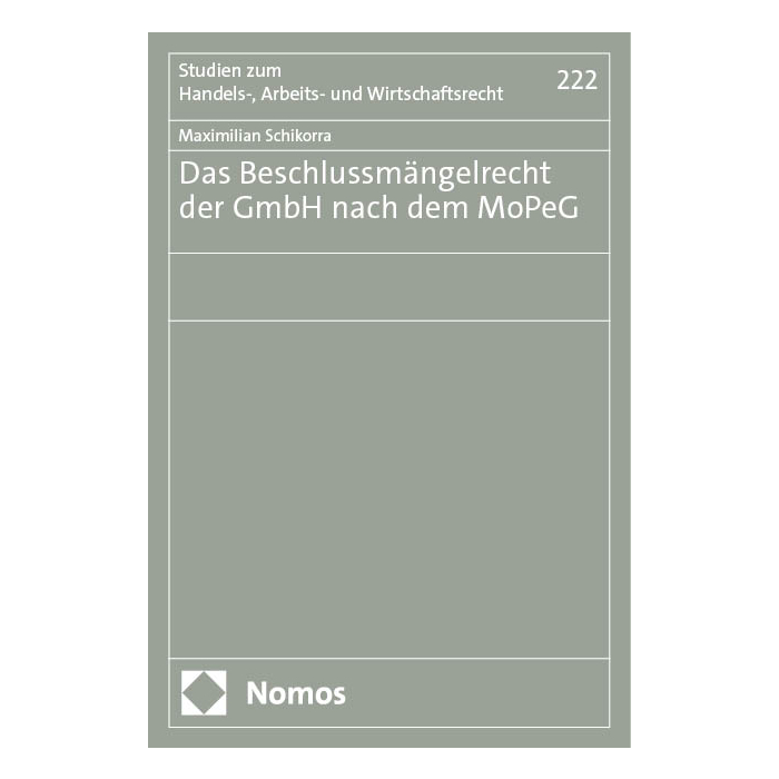 Das Beschlussmängelrecht der GmbH nach dem MoPeG Das Beschlussmängelrecht der GmbH nach dem MoPeG