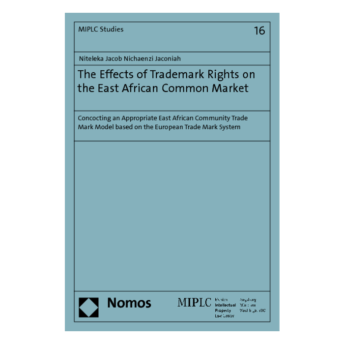 The Effects of Trademark Rights on the East African Common Market The Effects of Trademark Rights on the East African Common Market