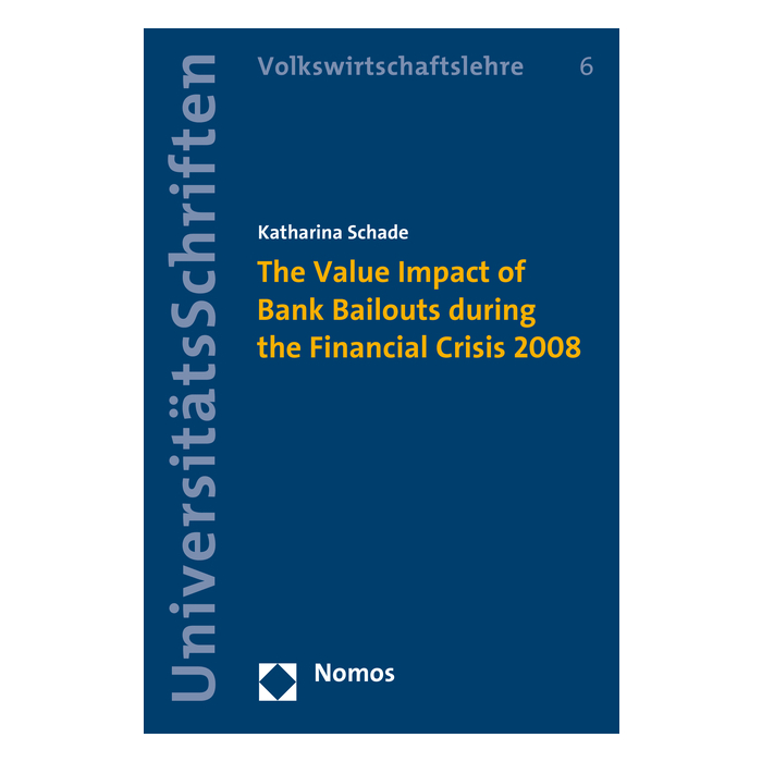 The Value Impact of Bank Bailouts during the Financial Crisis 2008 The Value Impact of Bank Bailouts during the Financial Crisis 2008