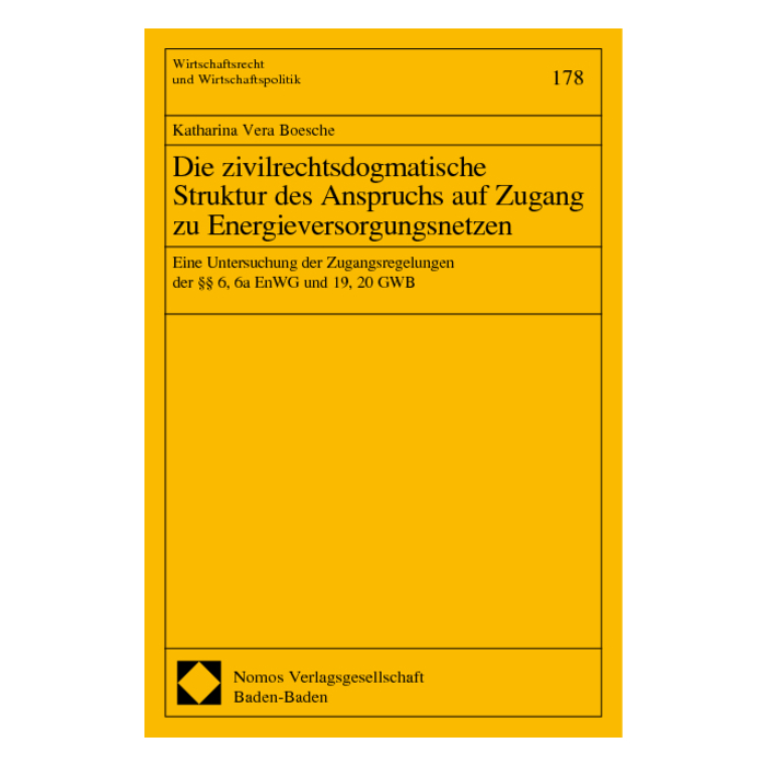 Die zivilrechtsdogmatische Struktur des Anspruchs auf Zugang zu Energieversorgungsnetzen Die zivilrechtsdogmatische Struktur des Anspruchs auf Zugang zu Energieversorgungsnetzen