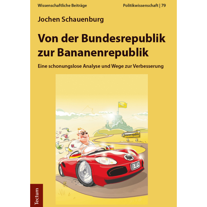 Von der Bundesrepublik zur Bananenrepublik Von der Bundesrepublik zur Bananenrepublik