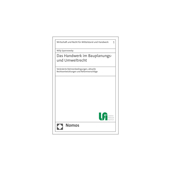 Das Handwerk im Bauplanungs- und Umweltrecht Das Handwerk im Bauplanungs- und Umweltrecht