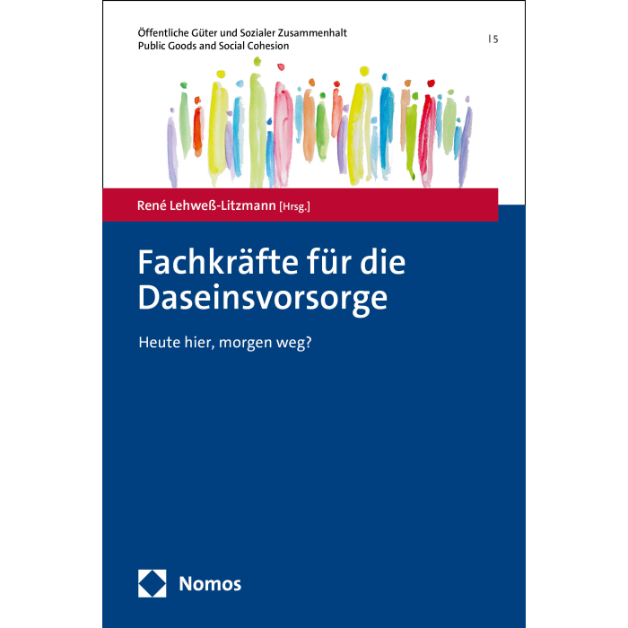 Fachkräfte für die Daseinsvorsorge Fachkräfte für die Daseinsvorsorge