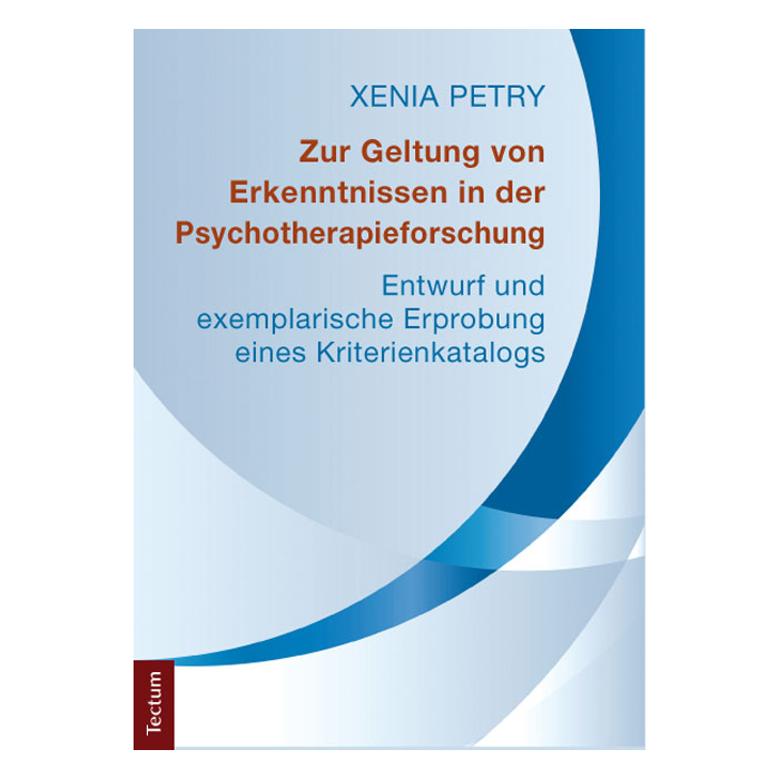 Zur Geltung von Erkenntnissen in der Psychotherapieforschung Zur Geltung von Erkenntnissen in der Psychotherapieforschung
