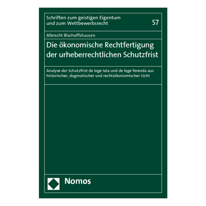 Die ökonomische Rechtfertigung der urheberrechtlichen Schutzfrist Die ökonomische Rechtfertigung der urheberrechtlichen Schutzfrist