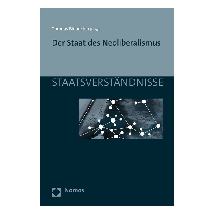 Der Staat des Neoliberalismus Der Staat des Neoliberalismus