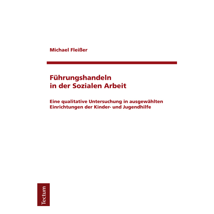 Führungshandeln in der Sozialen Arbeit Führungshandeln in der Sozialen Arbeit
