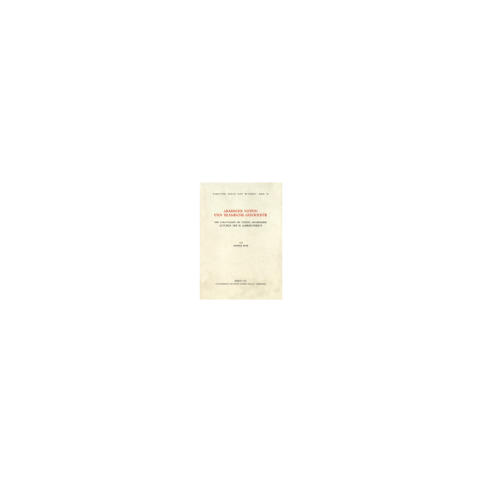 Arabische Nation und islamische Geschichte Arabische Nation und islamische Geschichte