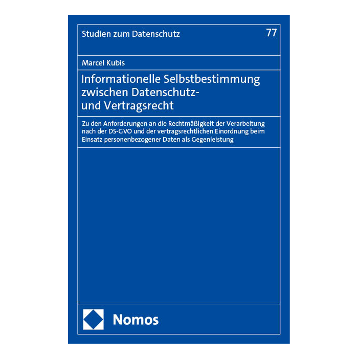 Informationelle Selbstbestimmung zwischen Datenschutz- und Vertragsrecht Informationelle Selbstbestimmung zwischen Datenschutz- und Vertragsrecht