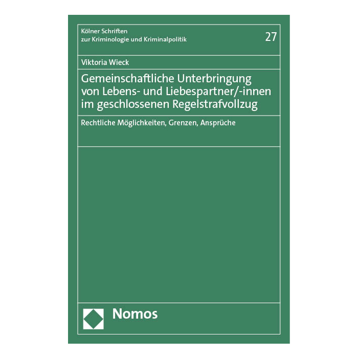 Gemeinschaftliche Unterbringung von Lebens- und Liebespartner/-innen im geschlossenen Regelstrafvollzug Gemeinschaftliche Unterbringung von Lebens- und Liebespartner/-innen im geschlossenen Regelstrafvollzug
