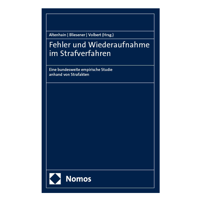Fehler und Wiederaufnahme im Strafverfahren Fehler und Wiederaufnahme im Strafverfahren