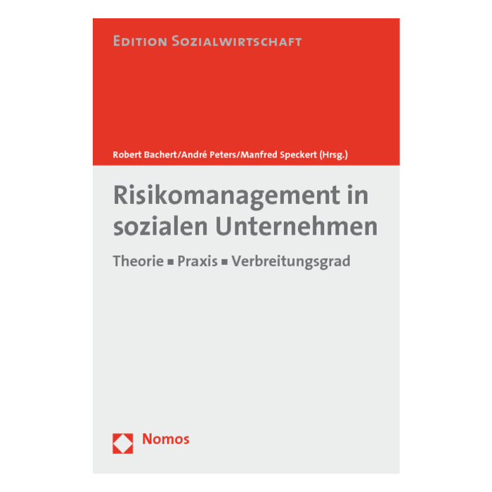 Risikomanagement in sozialen Unternehmen Risikomanagement in sozialen Unternehmen