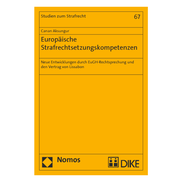 Europäische Strafrechtsetzungskompetenzen Europäische Strafrechtsetzungskompetenzen