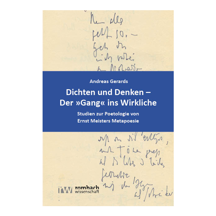Dichten und Denken – Der »Gang« ins Wirkliche Dichten und Denken – Der »Gang« ins Wirkliche