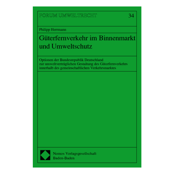 Güterfernverkehr im Binnenmarkt und Umweltschutz Güterfernverkehr im Binnenmarkt und Umweltschutz