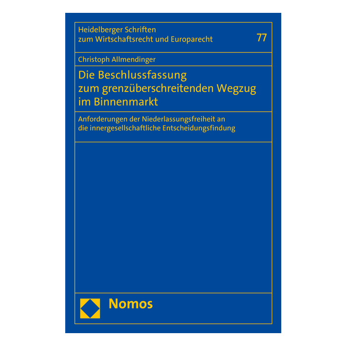 Die Beschlussfassung zum grenzüberschreitenden Wegzug im Binnenmarkt Die Beschlussfassung zum grenzüberschreitenden Wegzug im Binnenmarkt