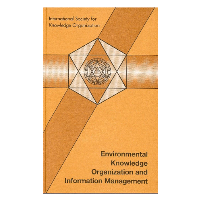 Environmental Knowledge Organization and Information Management Environmental Knowledge Organization and Information Management