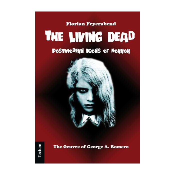 The Living Dead - Postmodern Icons of Horror The Living Dead - Postmodern Icons of Horror
