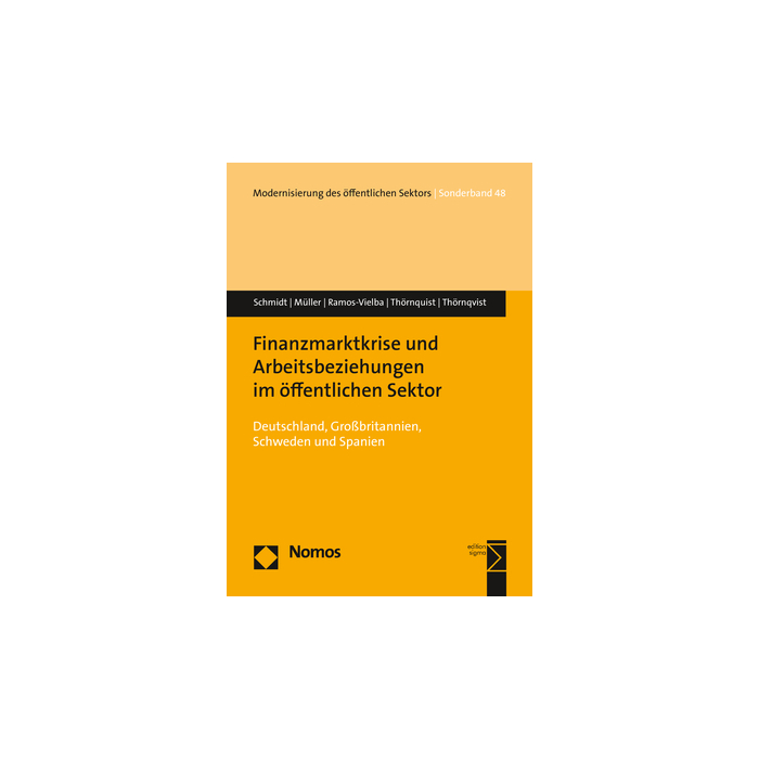 Finanzmarktkrise und Arbeitsbeziehungen im öffentlichen Sektor Finanzmarktkrise und Arbeitsbeziehungen im öffentlichen Sektor