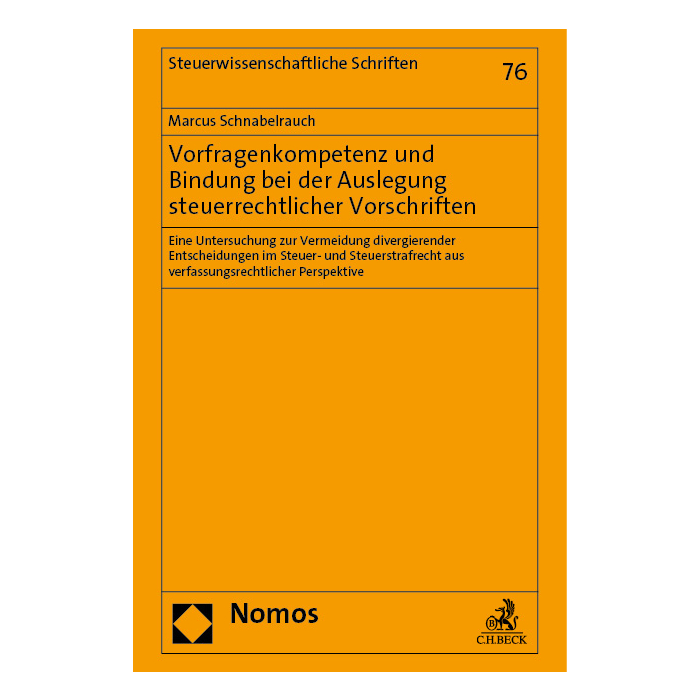Vorfragenkompetenz und Bindung bei der Auslegung steuerrechtlicher Vorschriften Vorfragenkompetenz und Bindung bei der Auslegung steuerrechtlicher Vorschriften