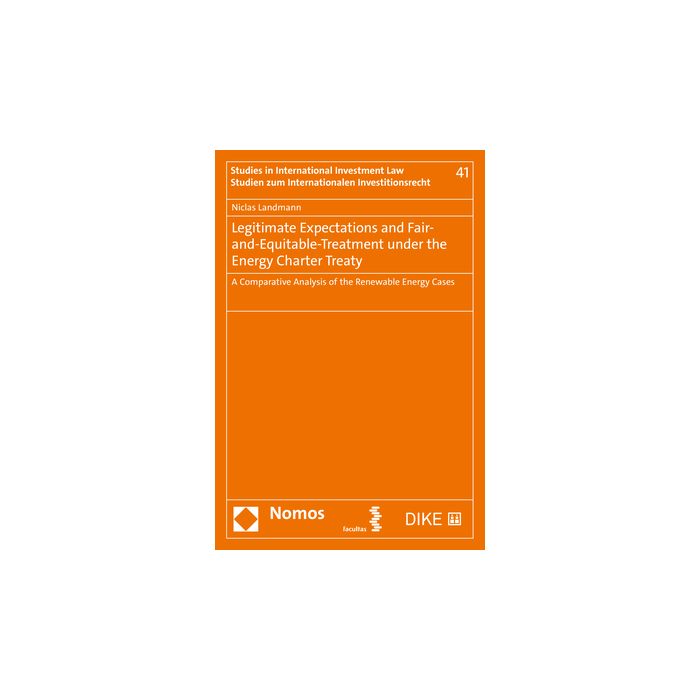 Legitimate Expectations and Fair-and-Equitable-Treatment under the Energy Charter Treaty Legitimate Expectations and Fair-and-Equitable-Treatment under the Energy Charter Treaty