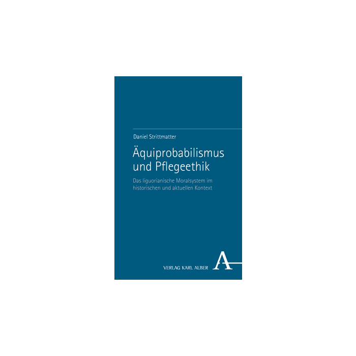 Äquiprobabilismus und Pflegeethik Äquiprobabilismus und Pflegeethik