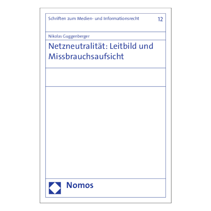 Netzneutralität: Leitbild und Missbrauchsaufsicht Netzneutralität: Leitbild und Missbrauchsaufsicht