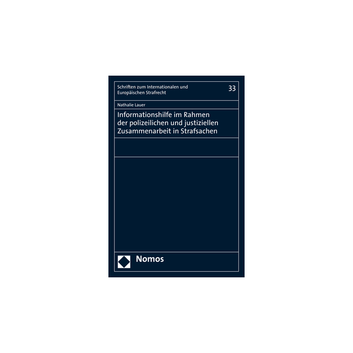 Informationshilfe im Rahmen der polizeilichen und justiziellen Zusammenarbeit in Strafsachen Informationshilfe im Rahmen der polizeilichen und justiziellen Zusammenarbeit in Strafsachen