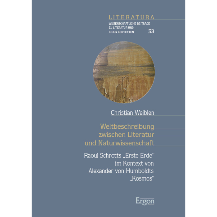 Weltbeschreibung zwischen Literatur und Naturwissenschaft Weltbeschreibung zwischen Literatur und Naturwissenschaft