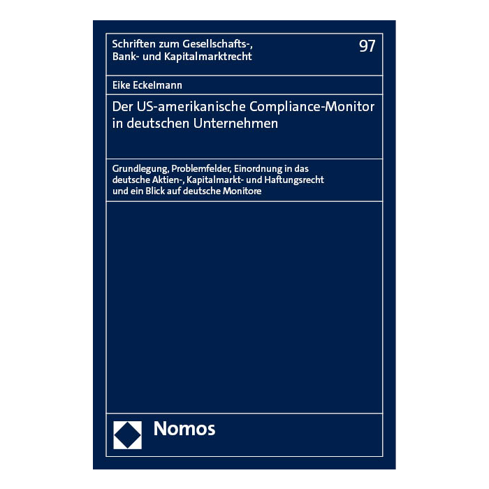 Der US-amerikanische Compliance-Monitor in deutschen Unternehmen Der US-amerikanische Compliance-Monitor in deutschen Unternehmen