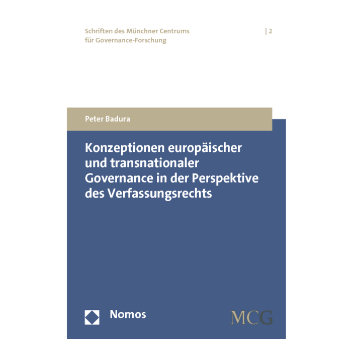 Konzeptionen europäischer und transnationaler Governance in der Perspektive des Verfassungsrechts Konzeptionen europäischer und transnationaler Governance in der Perspektive des Verfassungsrechts