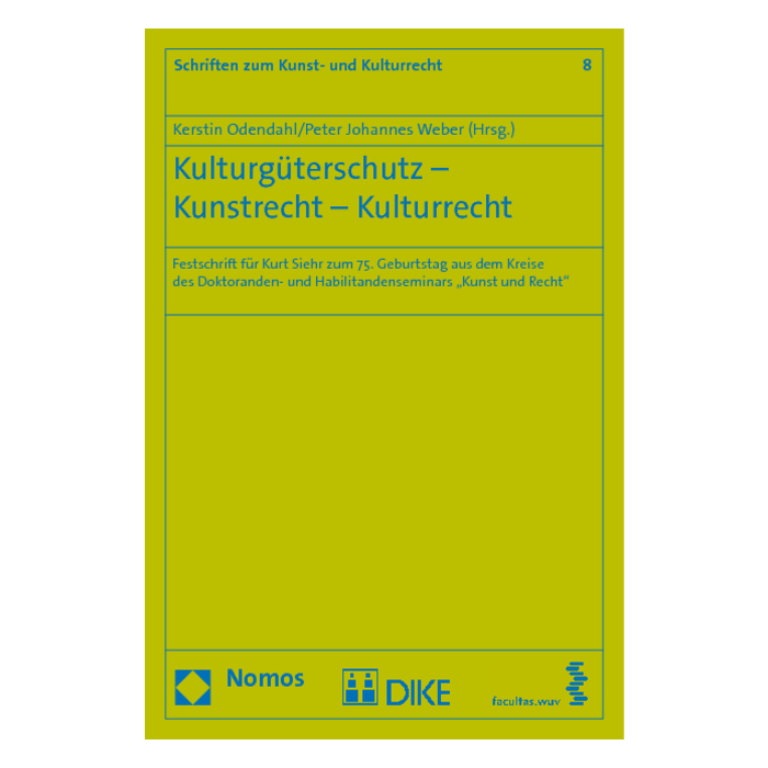 Kulturgüterschutz - Kunstrecht - Kulturrecht Kulturgüterschutz - Kunstrecht - Kulturrecht