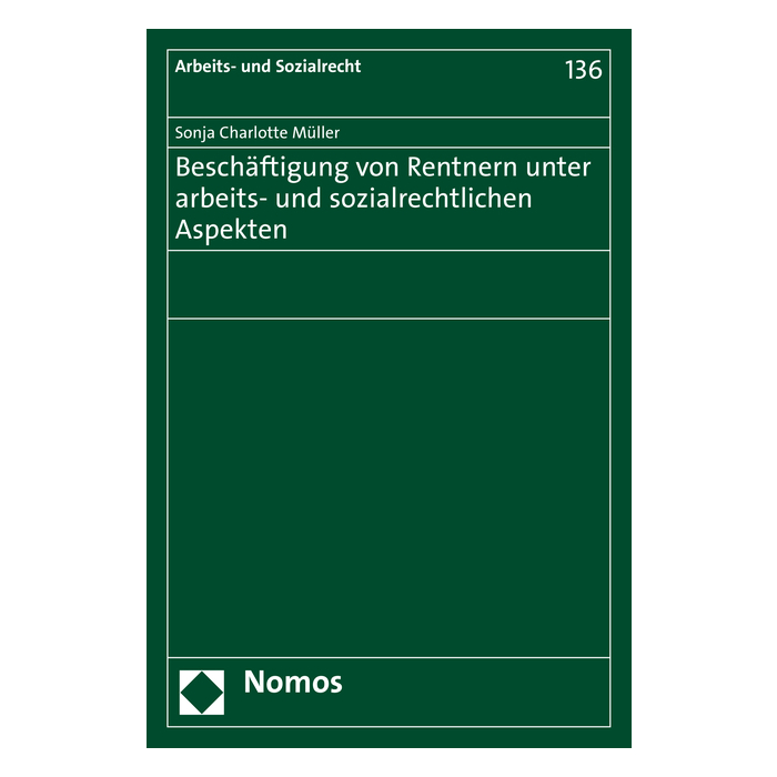 Beschäftigung von Rentnern unter arbeits- und sozialrechtlichen Aspekten Beschäftigung von Rentnern unter arbeits- und sozialrechtlichen Aspekten