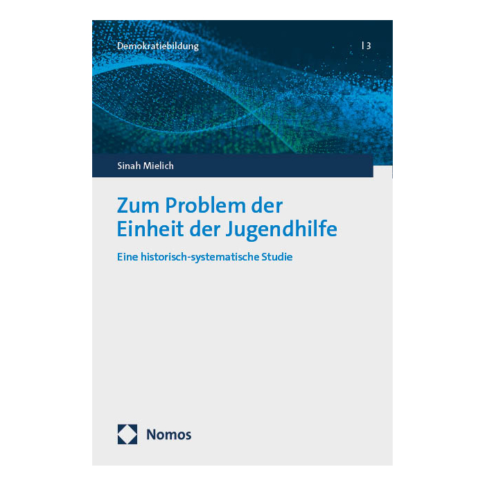 Zum Problem der Einheit der Jugendhilfe Zum Problem der Einheit der Jugendhilfe