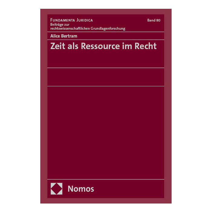Zeit als Ressource im Recht Zeit als Ressource im Recht