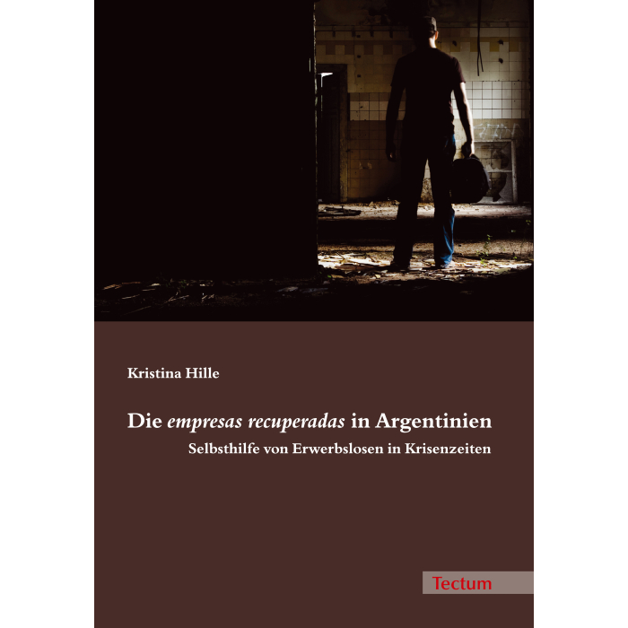Die empresas recuperadas in Argentinien Die empresas recuperadas in Argentinien