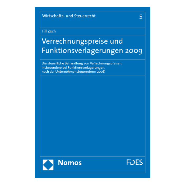 Verrechnungspreise und Funktionsverlagerungen 2009 Verrechnungspreise und Funktionsverlagerungen 2009