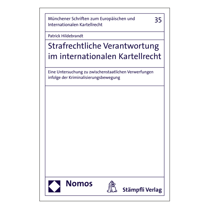 Strafrechtliche Verantwortung im internationalen Kartellrecht Strafrechtliche Verantwortung im internationalen Kartellrecht