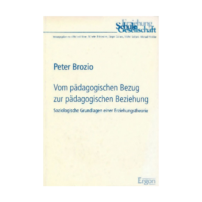 Vom pädagogischen Bezug zur pädagogischen Beziehung Vom pädagogischen Bezug zur pädagogischen Beziehung
