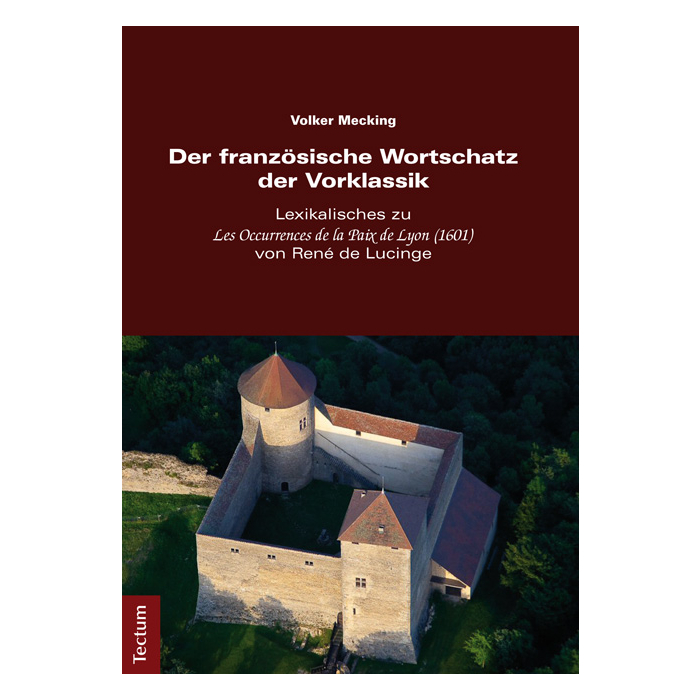Der französische Wortschatz der Vorklassik Der französische Wortschatz der Vorklassik