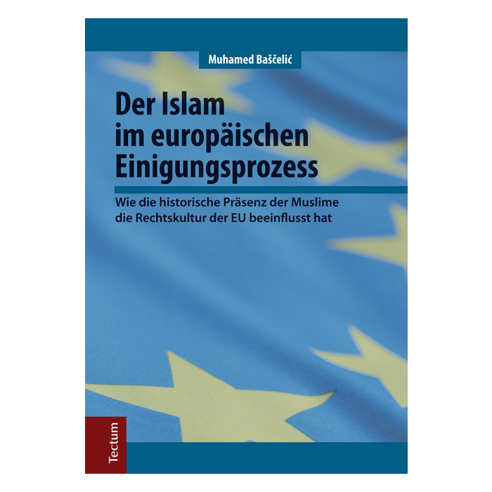 Der Islam im europäischen Einigungsprozess Der Islam im europäischen Einigungsprozess