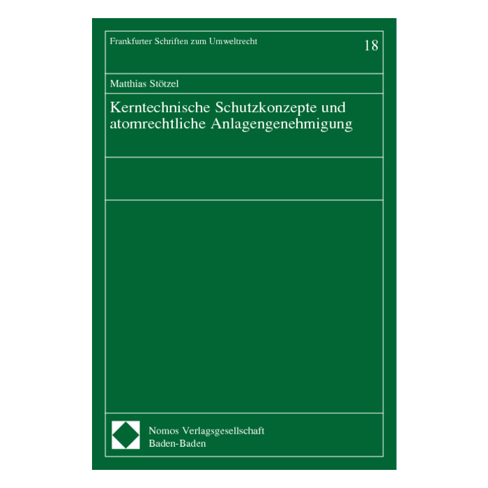 Kerntechnische Schutzkonzepte und atomrechtliche Anlagengenehmigung Kerntechnische Schutzkonzepte und atomrechtliche Anlagengenehmigung