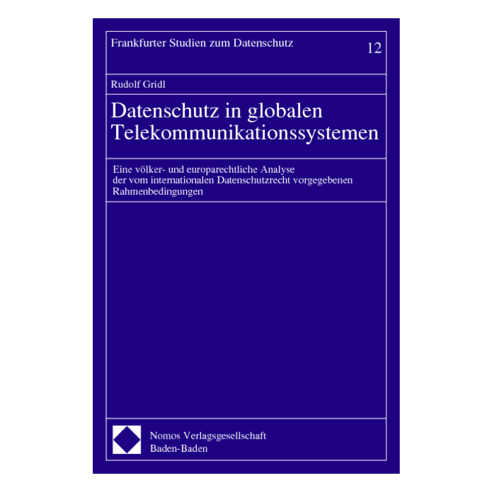 Datenschutz in globalen Telekommunikationssystemen Datenschutz in globalen Telekommunikationssystemen