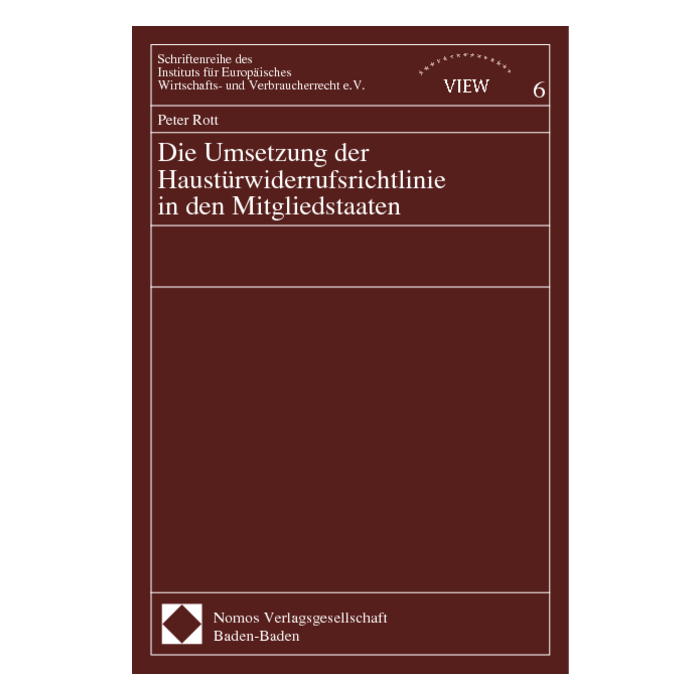 Die Umsetzung der Haustürwiderrufsrichtlinie in den Mitgliedstaaten Die Umsetzung der Haustürwiderrufsrichtlinie in den Mitgliedstaaten